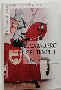 El caballero del templo. (Historiallinen romaani)