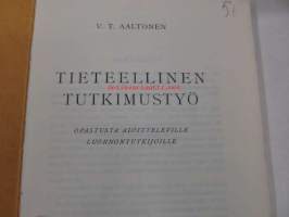 Tieteellinen tutkimustyö. Opastusta aloitteleville luonnontutkijoille