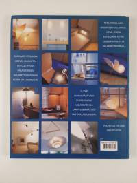 Valot ja sisustus : tunnelmallisia ja tyylikkäitä valo- ja sisustusratkaisuja koko kotiin