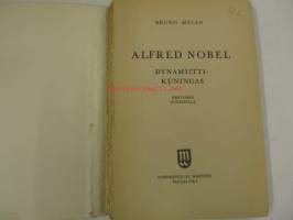 Alfred Nobel - Dynamiittikuningas