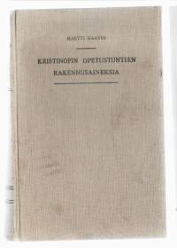 Kristinopin opetustuntien rakennusaineksiaKirjaHaavio, Martti HenrikGummerus 1931.