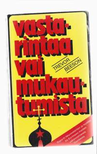 Vastarintaa vai mukautumista : raportti Neuvostoliiton ja muiden Itä-Euroopan maiden uskonnollisesta tilanteesta/Beeson, Trevor ; Tavaila, EevaSLEY-kirjat 1977