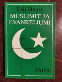 Muslimit ja evankeliumi. Islamista Golgatalle