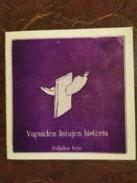 Vapaiden lintujen historia (signeerattu)