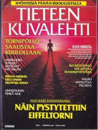 Tieteen kuvalehti 1990 N:o 1. Näin pystytettiin Eiffeltorni. Tornipöllö saalistaa kuulolla. Hyönteisiä ruokapöytään. Katso muut aiheet kuvista.