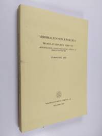Verohallinnon käsikirja : maatilatalouden verotus : lainsäädäntö, verohallituksen ohjeet ja oikeustapaukset : verovuosi 1987