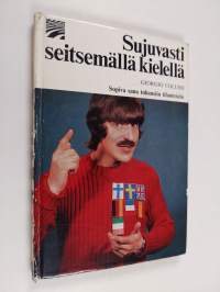 Sujuvasti seitsemällä kielellä - arkikielen lausesanakirja