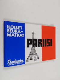 Iloiset seuramatkat Pariisi