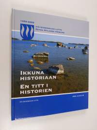 Ikkuna historiaan : Itä-Uudenmaan liitto = En titt i historien : Östra Nylands förbund : 1959-2009