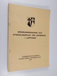 Grundundersökning och utvecklingsplan för landbruket s Lappträsk