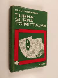 Turha surra toimittajaa