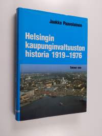 Helsingin kaupunginvaltuuston historia, Toinen osa - 1919-1976 (signeerattu, tekijän omiste)