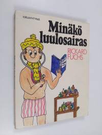 Minäkö luulosairas : luulosairaan käsikirja