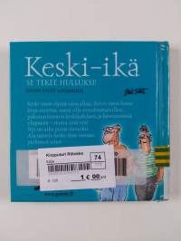 Keski-ikä : se tekee hulluksi!