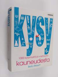 Kysy kauneudesta : 1000 kysymystä ja vastausta