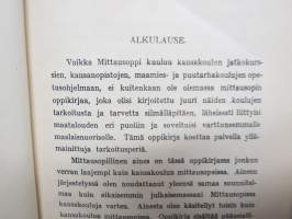 Maatalousmittausoppi kansakoulun jatkokursseja, kansanopistoja, maanviljelys- japuutarhakouluja sekä itseopiskelua varten, mukana tuloskirja