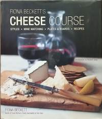 Cheese Course. (Ruokaa juuston kera, ruokaohjeet, keittokirjat)