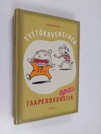 Tyttökavereiden opas taaperovuosiin