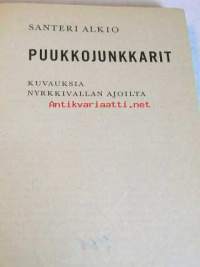 Puukkojunkkarit. Kuvauksia nyrkkivallan ajoilta