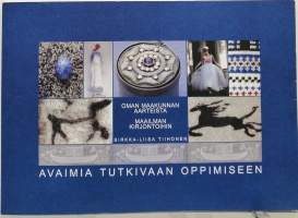 Avaimia tutkivaan oppimiseen : oman maakunnan aarteista maailman kirjontoihin. (Käsityöt)