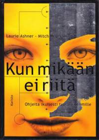 Kun mikään ei riitä. Ohjeita ikuisesti tyytymättömille, 1998. 1.p. Psykoterapeuttien kirja tyytymättömyydestä kärsiville.