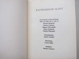 Kastelholms slott - Arkeologiska undersökningar 1982 och 1983