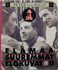 Elämää suuremmat elokuvat 2. (Elokuvat tietokirja)