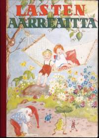 Lasten aarreaitta, 1987. Suuri lasten lukemisto johdattaa lapset vähitellen runojen ja tarujen maailmaan ja kehittää mielikuvituksen piiriä.