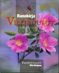 Runokirja Villiruusut, 1998. Säkeissä soivat rakkaus ja kaipaus, elämänilo ja huumori, luonnon kauneus, lapsuuden muistot.