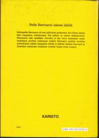 Pelle Hermanni isänsä jäljillä, 1986. 1.p. Pelle Hermanni lähtee koiransa Lurpun kanssa jäljittämään apua tarvitsevaa isäänsä ympäri maailmaa.