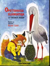 Opettavaisia Eläinsatuja La Fontainen mukaan, 1995. 15 eläinsatua.