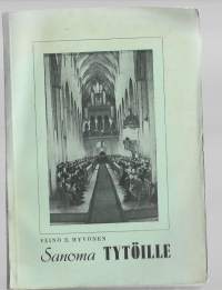 Sanoma tytöilleKirjaHyvönen, Väinö E.Turun tuomiokirkkoseurakunnan nuorisotyö 1953.