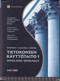 Tietokoneen käyttötaito 1 : Office 2003 -ohjelmille. Sisältää CD-levyn,