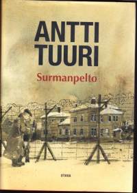 Antti Tuuri - Surmanpelto, 2008. 1.p. Vuoden  1918 aikana Uuteenkaupunkiin  perutetaan  vankileiri 2000 aseista riisutulle venäläissotilaalle