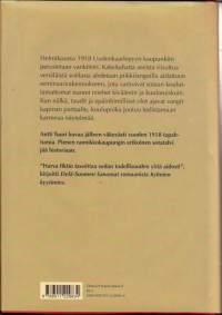 Antti Tuuri - Surmanpelto, 2008. 1.p. Vuoden  1918 aikana Uuteenkaupunkiin  perutetaan  vankileiri 2000 aseista riisutulle venäläissotilaalle