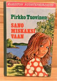 Sano Miskaksi vaan