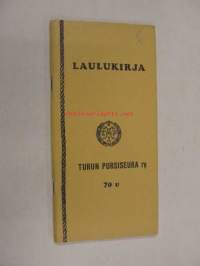 Laulukirja - Turun Pursiseura ry 70 v