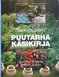Suomalainen puutarhakäsikirja. (Piharakentaminen, pihat, puutarhanhoito)