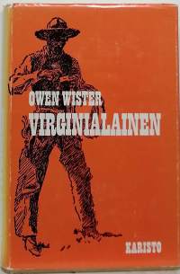 Virginialainen - tasankojen ratsastaja. (Lännen romaani, länkkäri)