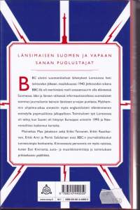 Täällä Lontoo, 2020. BBC:n suomalaistoimittajat idän ja lännen välisessä informaatiosodassa. Hieno radiohistoriallinen dokumentti! UUSI kirja.