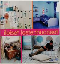 Iloiset lastenhuoneet. (Sisustus, lastenhoito)