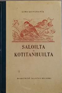 Saloilta ja kotitanhuilta. (Lasten tarinoita, lastenkirja, nuortenkirja)