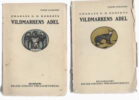 Vildmarkens adel : djurhistorier. Saml. 3  och Saml 4KirjaHenkilö Roberts, Charles G. D., Jernström, HaraldBonnier 1919 yht 2 kirjaa