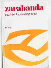 Zarabanda : espanjan kielen alkeiskurssiKirjaHenkilö Muro, Marja-Leena, kirjoittaja, Otava 1973
