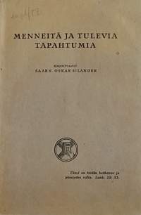 Menneitä ja tulevia tapahtumia. (Uskonto, eräänlaista profetiaa myös, kristinusko)