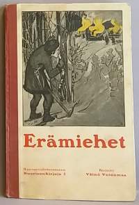 Erämiehet. Historiallinen kertomus pirkkalanpohjalaista. (Kauno, harvinainen, keräilykirja)