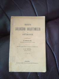 Ohjeita lauluköörin harjoittamiseen ja johtamiseen v. 1902