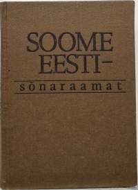 Soome-Eesti sonaraamat - Suomalais-Virolainen sanakirja.