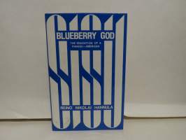 Blueberry God - The Education of a Finnish-American