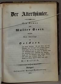 Der Alterthümler - Ein Roman von Walter Scott. Neu übersezt von Oelckers. (1800-luku, harvinainen, keräilykirja.